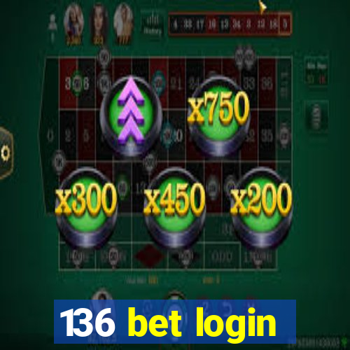 136 bet login